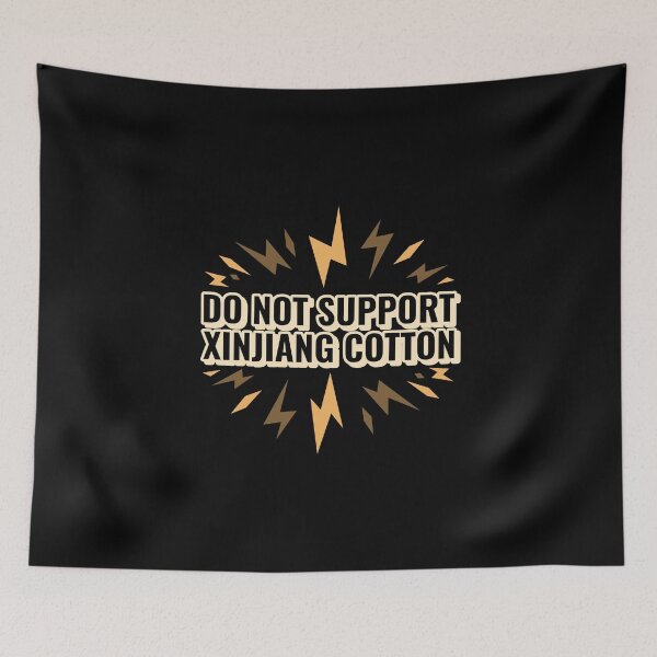Item preview, Do not support Xinjiang Cotton designed and sold by ReRevolution.