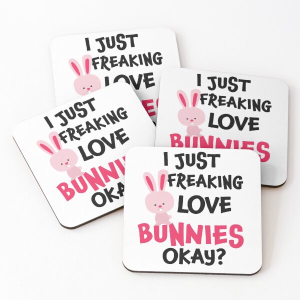Item preview, I Just Freaking Love Bunnies Ok | Cute Bunnies designed and sold by Tasha McGlashan.