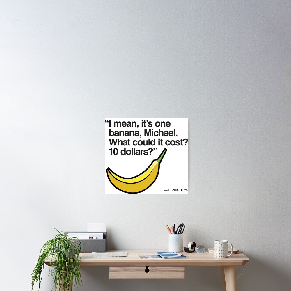 what-could-one-banana-cost-10-arrested-development-poster-for