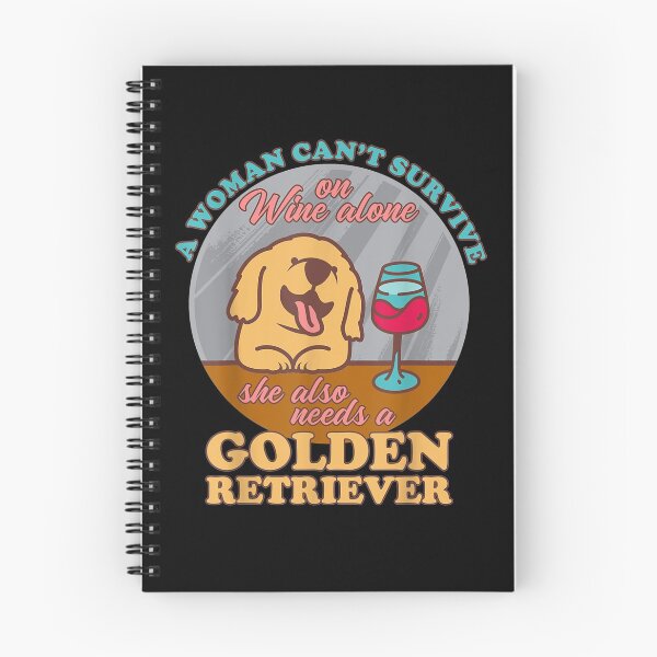 Item preview, A Woman Cant Survive Wine Alone She Needs A Goldie  designed and sold by christinero2.