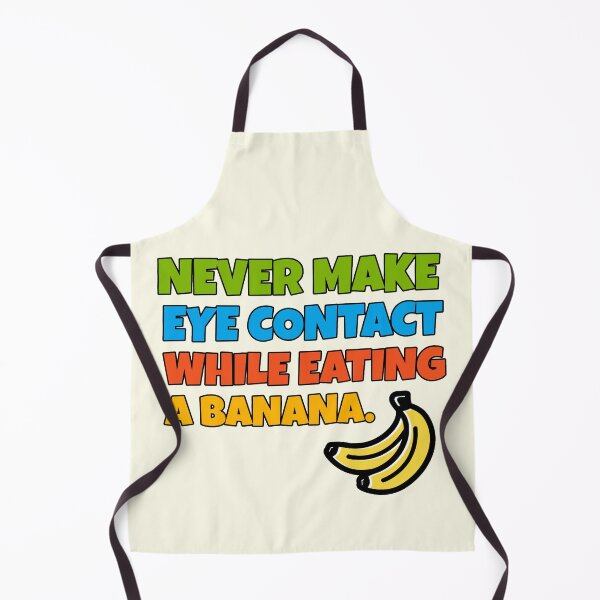 Item preview, Never Make Eye Contact While Eating A Banana designed and sold by Wachi-A.