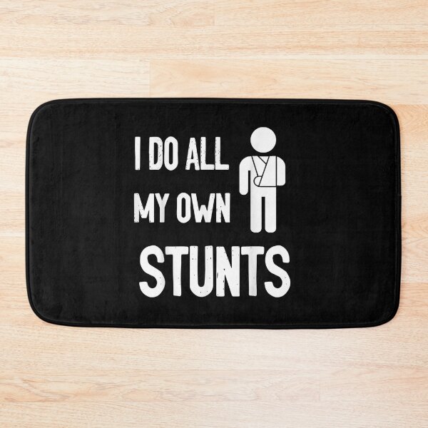 Item preview, I Do All My Own Stunts Broken Arm Get Well Soon  designed and sold by christinero2.