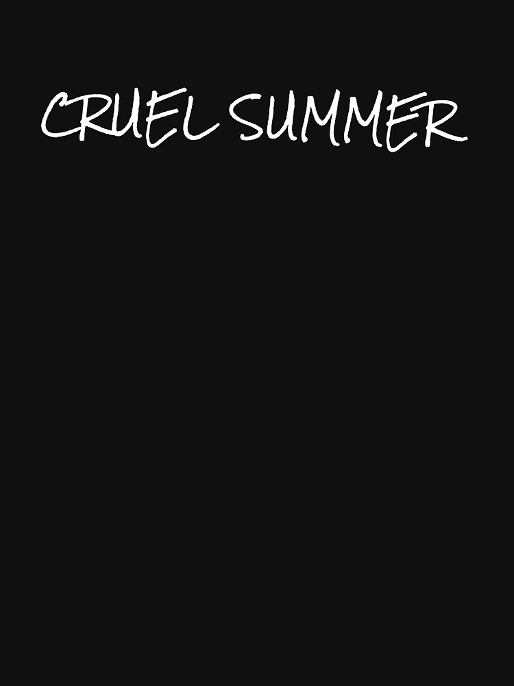 Cruel Summer black T-shirt by BlackRhino1