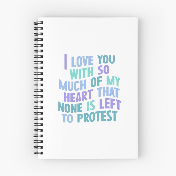 Item preview, I love you with so much of my heart that none is left to protest Quote designed and sold by rissidesigns.