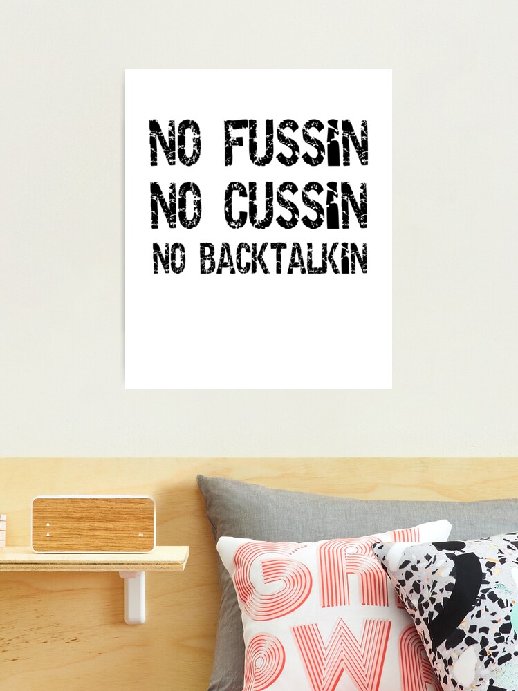 No Fussin, No online Cussin, No Backtalkin, Funny Wooden Sign - House Rules