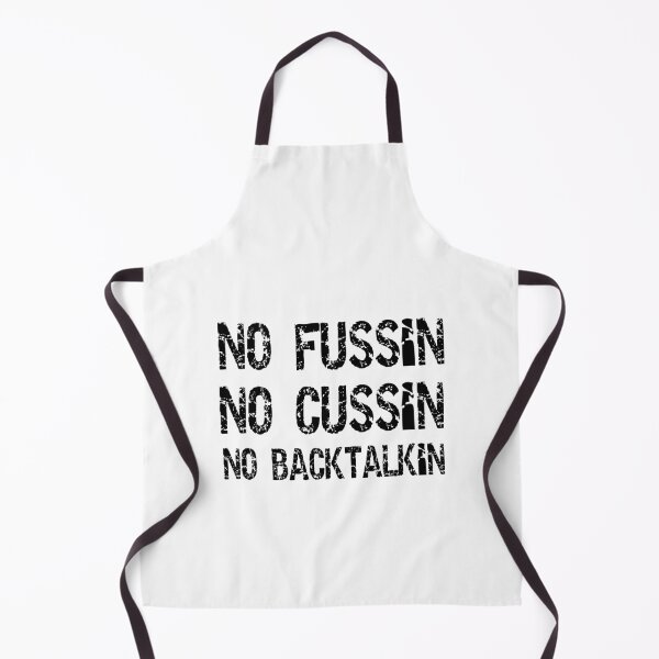 Item preview, No Fussing No Cussing No Backtalking Funny Country Saying 3 designed and sold by Ripoubsb.