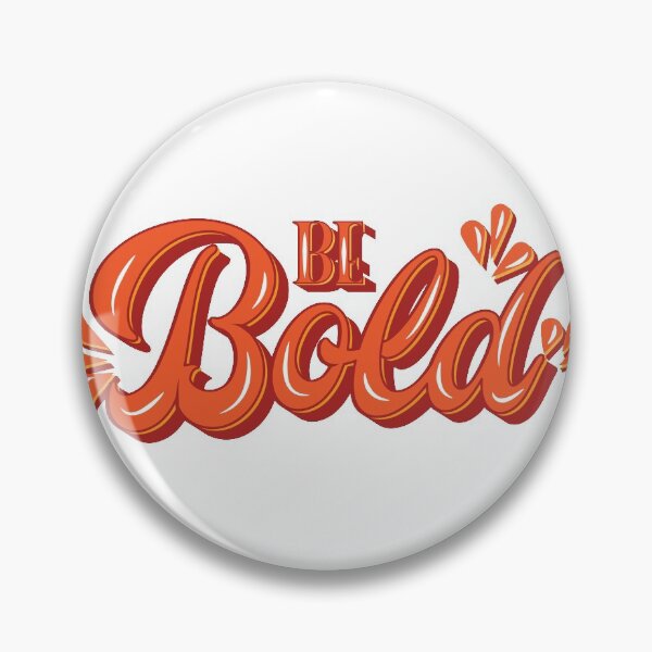 Item preview, Be Bold designed and sold by Maportia.