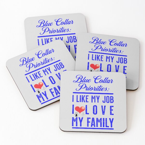Item preview, Blue Collar Priorities - like my job, love my family designed and sold by sandpiperstudio.