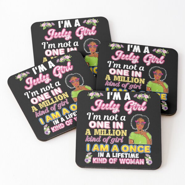 Item preview, I'm A July Girl Not One In Million Kind Of Girl Birthday  designed and sold by christinero2.