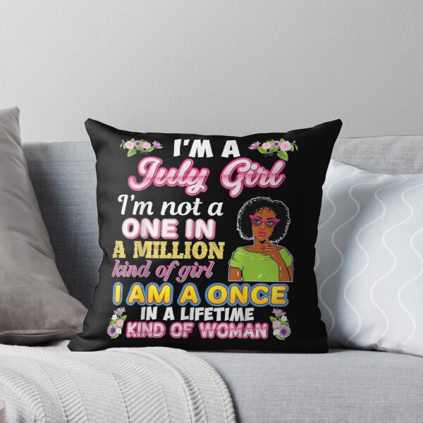 Item preview, I'm A July Girl Not One In Million Kind Of Girl Birthday  designed and sold by christinero2.