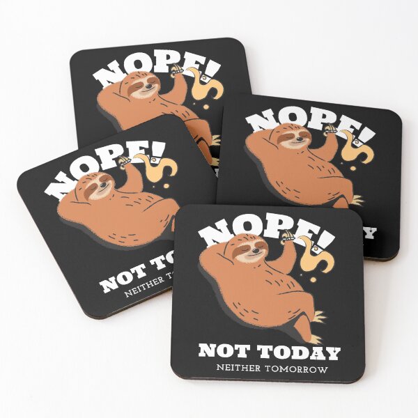 Item preview, Sloth Funny - Nope Not Today designed and sold by YueHeng Creates ⭐⭐⭐⭐⭐.