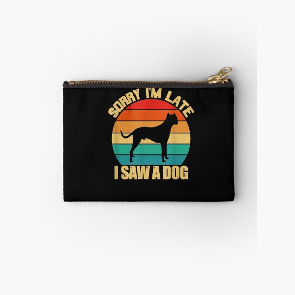 Item preview, Sorry I'm Late I Saw A Dog Dogo Argentino Dog Lover Retro  designed and sold by christinero2.