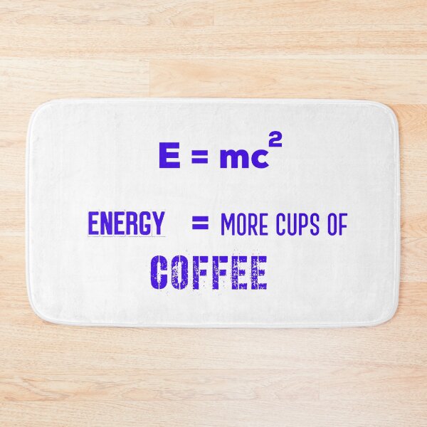 Item preview, E = mc2 Energy = More Cups Of Coffee !! designed and sold by UncleStuScience.