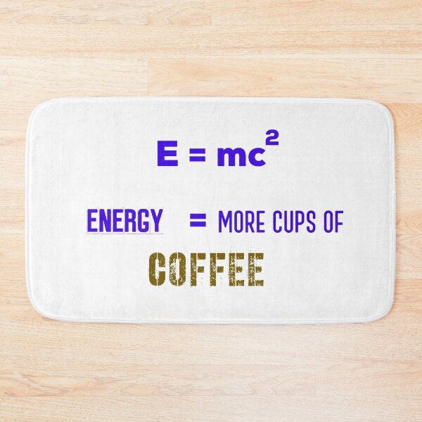Item preview, E = mc2 Energy = More Cups Of Coffee !! designed and sold by UncleStuScience.