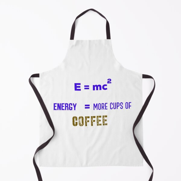 Item preview, E = mc2 Energy = More Cups Of Coffee !! designed and sold by UncleStuScience.