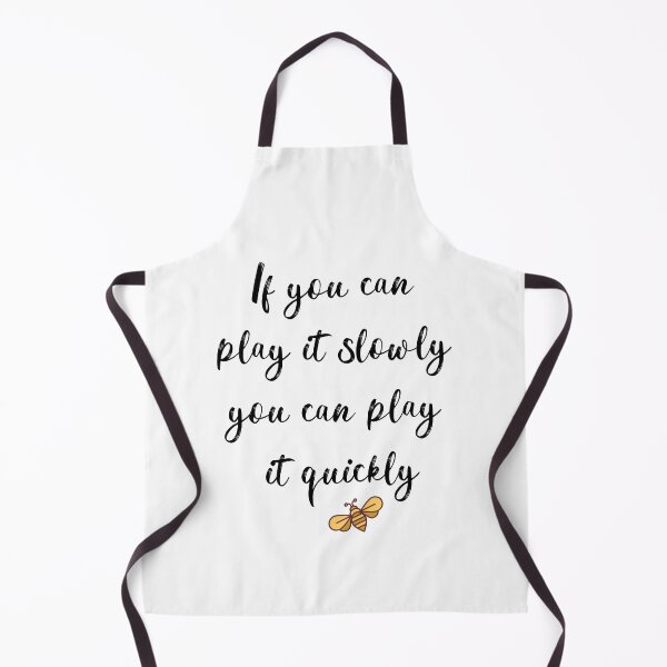 Item preview, If You Can Play It Slowly You Can Play It Quickly designed and sold by JoyforU.