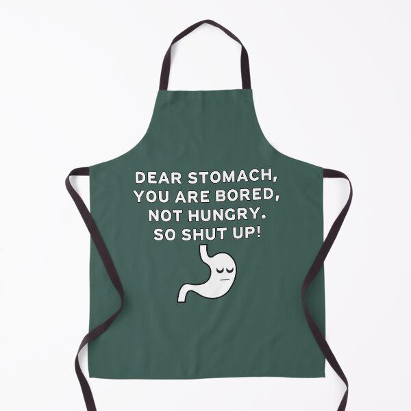 Item preview, Weight Loss Funny mems Fitness Motivation "Dear Stomach You are Bored Not Hungry So Shut Up" designed and sold by Drago Art.