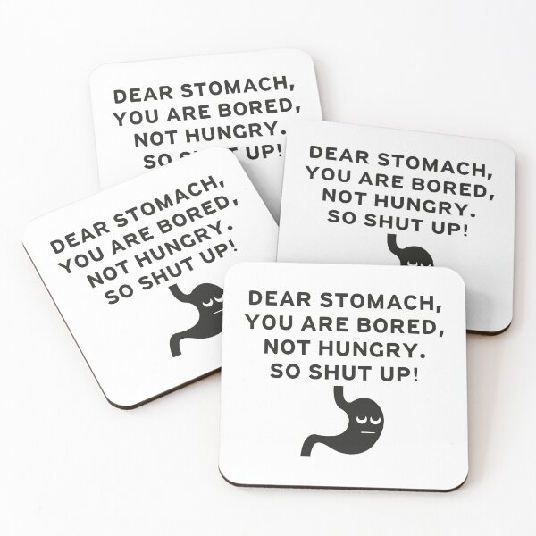 Item preview, "Dear Stomach You are Bored Not Hungry So Shut Up" funny weight loss quote bored stomach designed and sold by Drago Art.