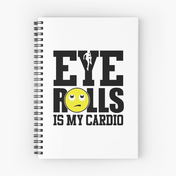 Item preview, Eye Rolling Is My Cardio designed and sold by GravitiTees.