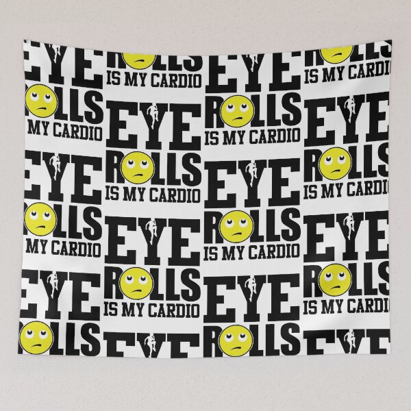 Item preview, Eye Rolling Is My Cardio designed and sold by GravitiTees.