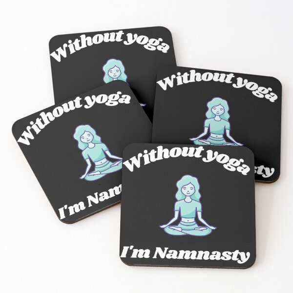 Item preview, Without Yoga I'm Namnasty designed and sold by FunExercise.