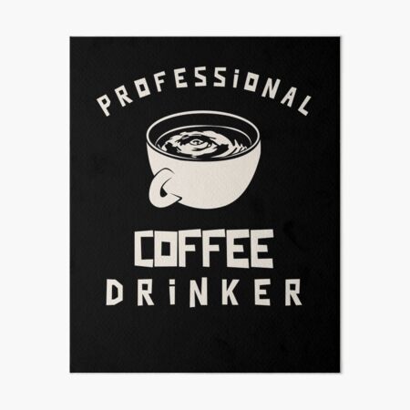 Artikel-Vorschau von Professioneller Kaffeetrinker, designt und verkauft von tsanwo.