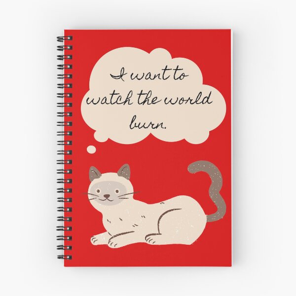 Item preview, "I Want to Watch the World Burn" Cat designed and sold by Spellhammer.