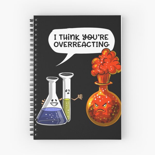 Item preview, You re Overreacting Geek Chemistry Science Pun designed and sold by leslifarn.