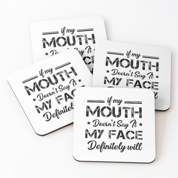 Item preview, If My Mouth Doesn't Say It my face definitely will designed and sold by hasanmasud.