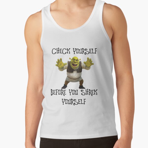 Shrek Tank Tops Redbubble - check yourself before you shrek yourself roblox