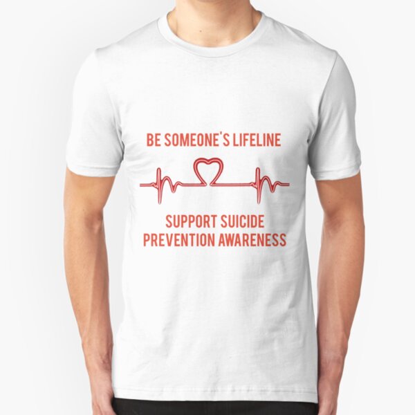 Be Someone's Lifeline - Suicide Prevention Awareness Slim Fit T-Shirt