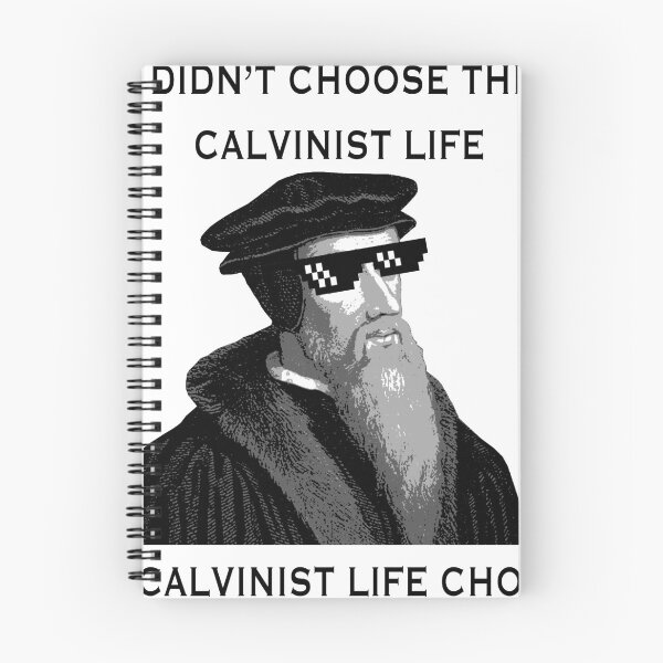 Item preview, I didn't Choose the Calvinist Life designed and sold by BenMW95.