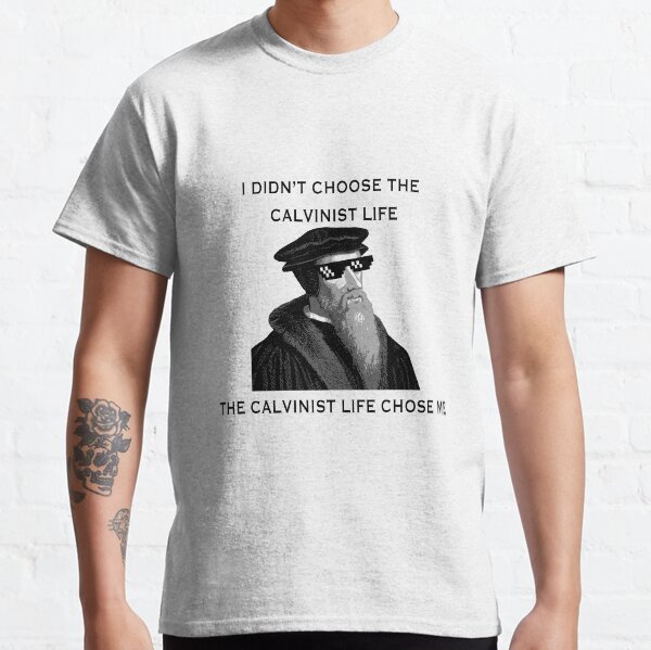 calvinist t shirts