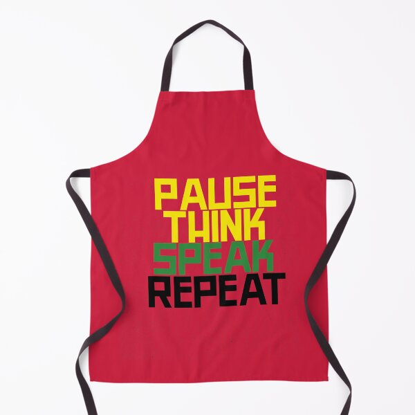 Item preview, PAUSE THINK SPEAK REPEAT designed and sold by ProvokeThought.