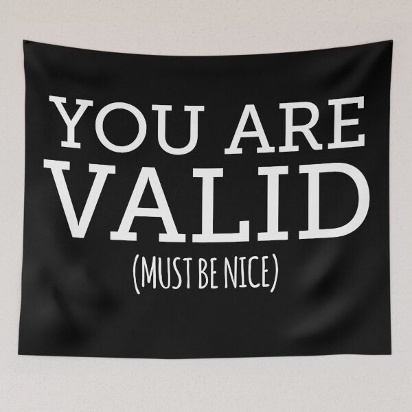 Item preview, You Are Valid (white text) designed and sold by trickweiss.