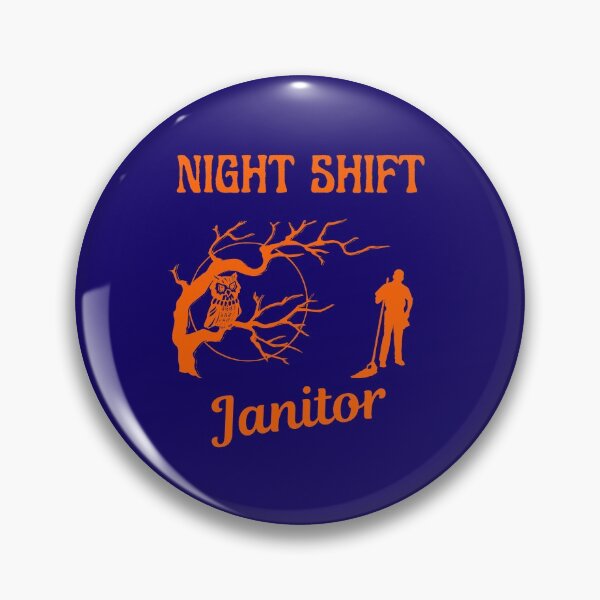 Item preview, Night Shift Janitor   designed and sold by WoodburyLake.