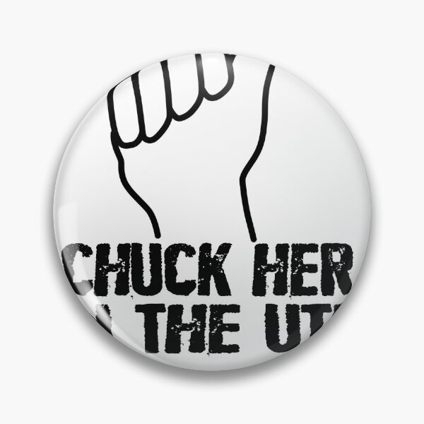 Item preview, Chuck Her In The UTE designed and sold by teri99gow.