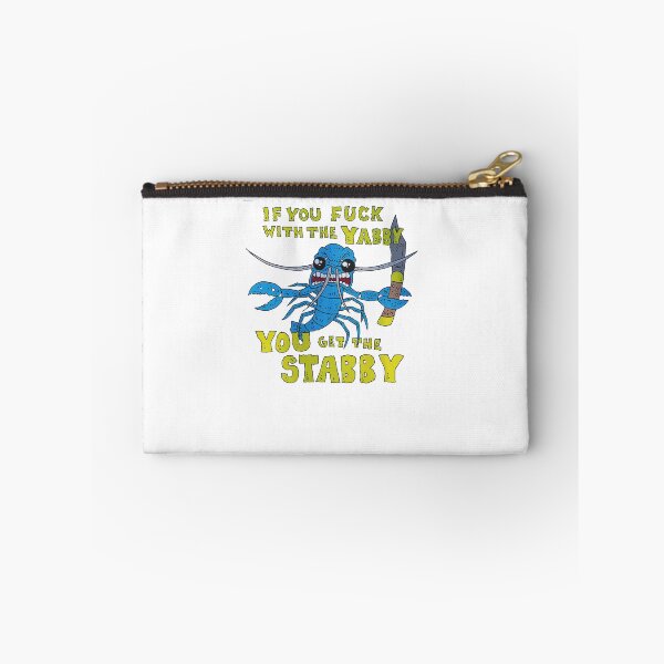 Item preview, If You Fuck With The Yabby You Get The Stabby designed and sold by teri99gow.