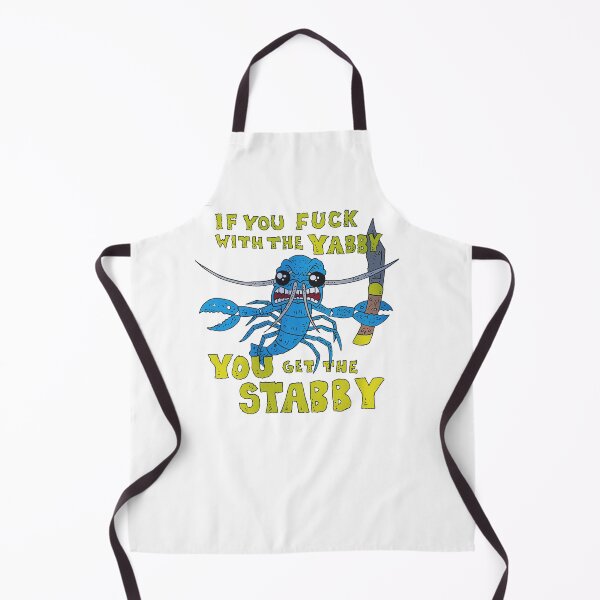 Item preview, If You Fuck With The Yabby You Get The Stabby designed and sold by teri99gow.