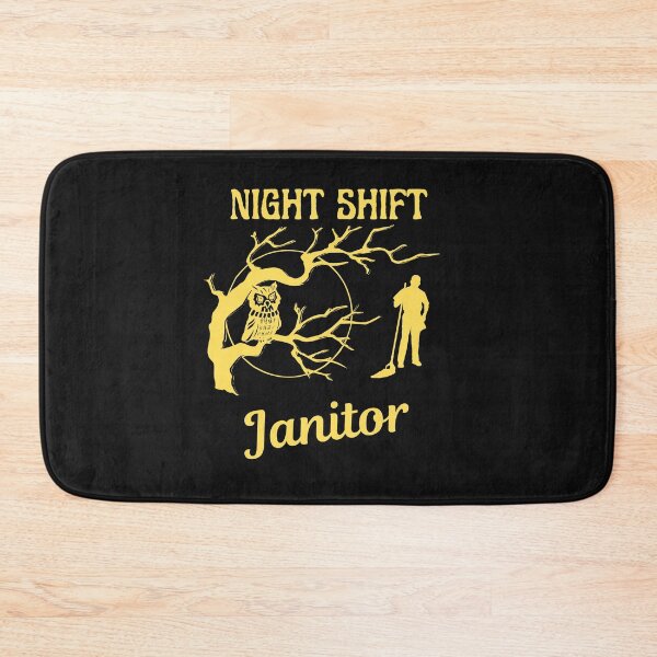Item preview, Night Shift Janitor   designed and sold by WoodburyLake.