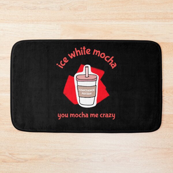Item preview, Ice White Mocha - You Mocha Me Crazy designed and sold by greenchimp.