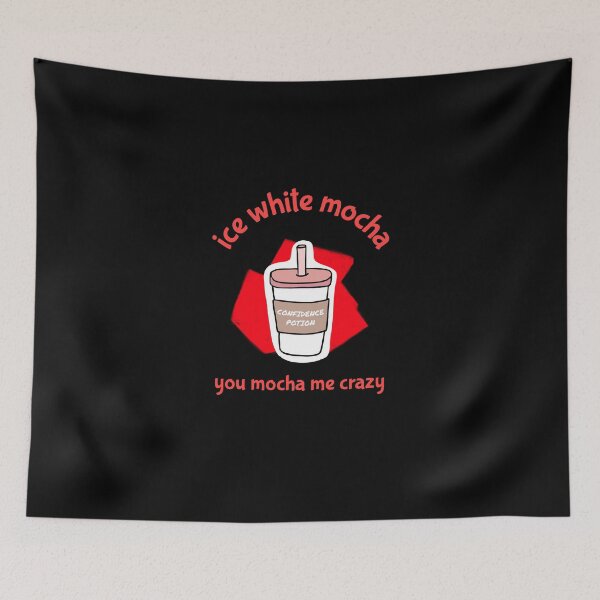 Item preview, Ice White Mocha - You Mocha Me Crazy designed and sold by greenchimp.