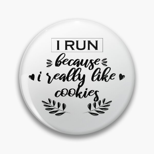 Item preview, I Run Because I Really Like Cookies  designed and sold by VikiQuick.