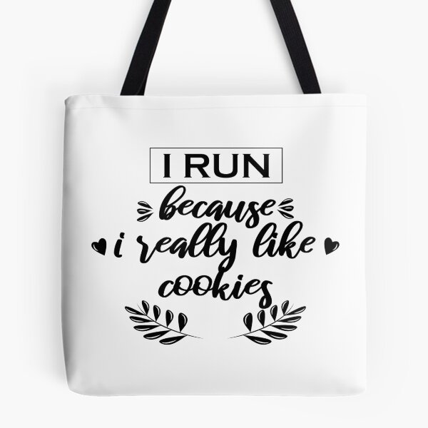 Item preview, I Run Because I Really Like Cookies  designed and sold by VikiQuick.