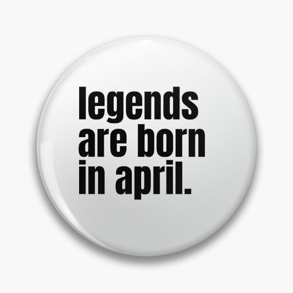 Item preview, Legends are born in April  designed and sold by Undefeated Art.