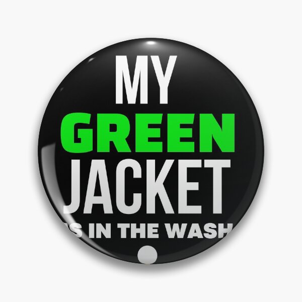 Item preview,  My Green Jacket Is In The Wash Funny Humor Golf  designed and sold by RanirO.