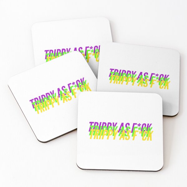 Item preview, TRIPPY AS F*CK designed and sold by L1 Creations.