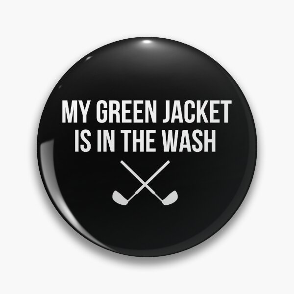 Item preview,  My Green Jacket Is In The Wash Funny Humor Golf  designed and sold by RanirO.