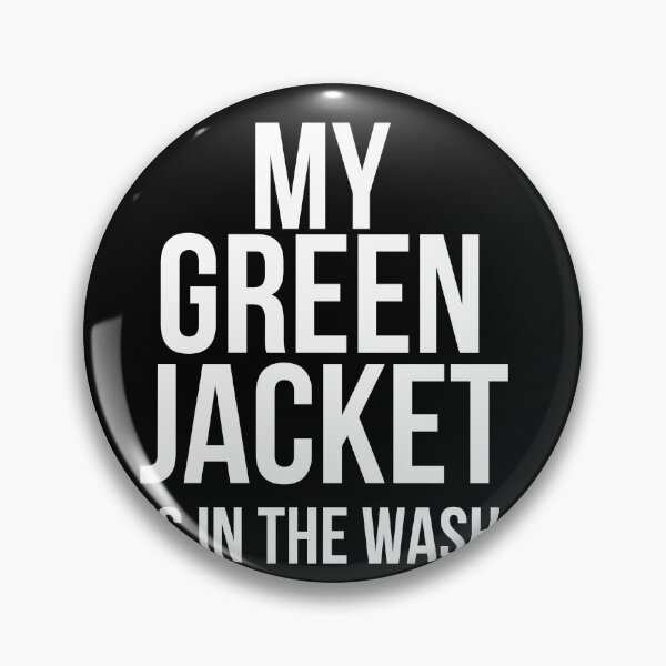Item preview, My Green Jacket Is In The Wash Funny Humor Golf  designed and sold by RanirO.