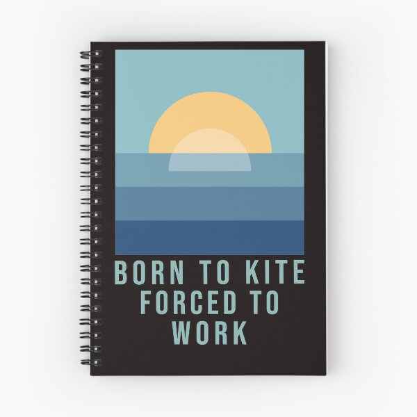 Item preview, Born to kite forced to work designed and sold by Sage86.
